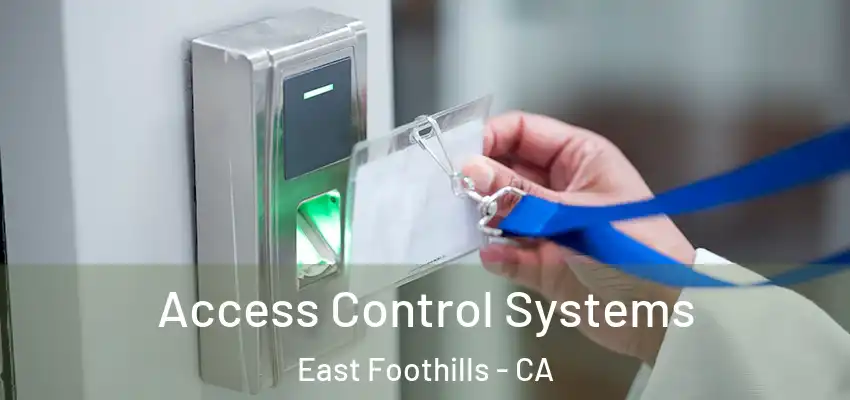  Access Control Systems East Foothills - CA