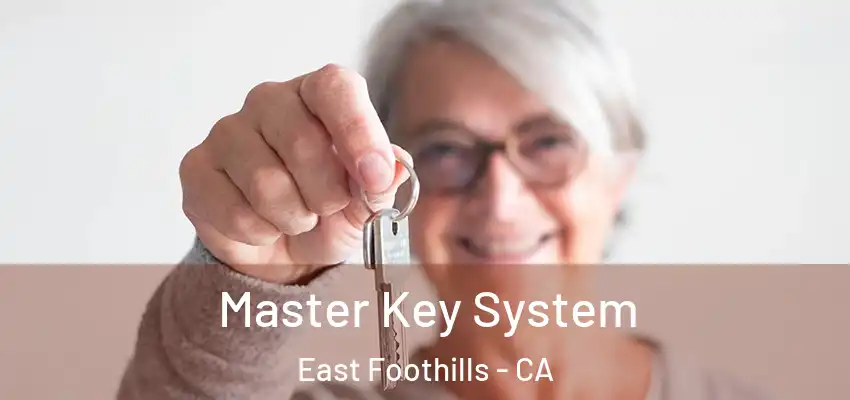  Master Key System East Foothills - CA