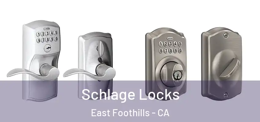  Schlage Locks East Foothills - CA