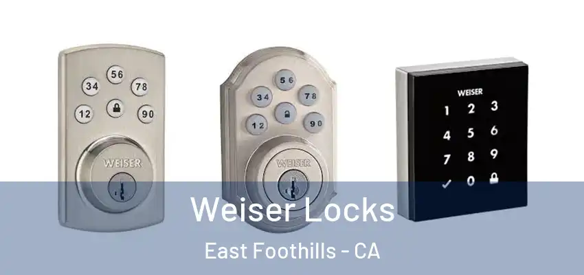  Weiser Locks East Foothills - CA
